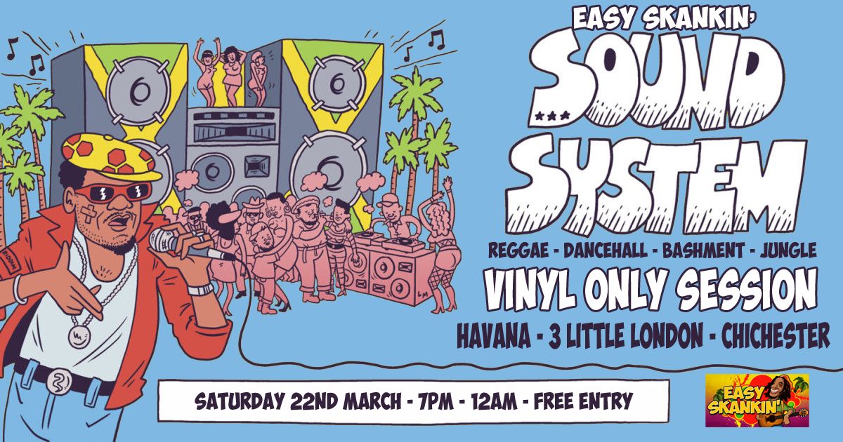 Easy Skankin Free Reggae Party @ Havana \/\/ Chichester