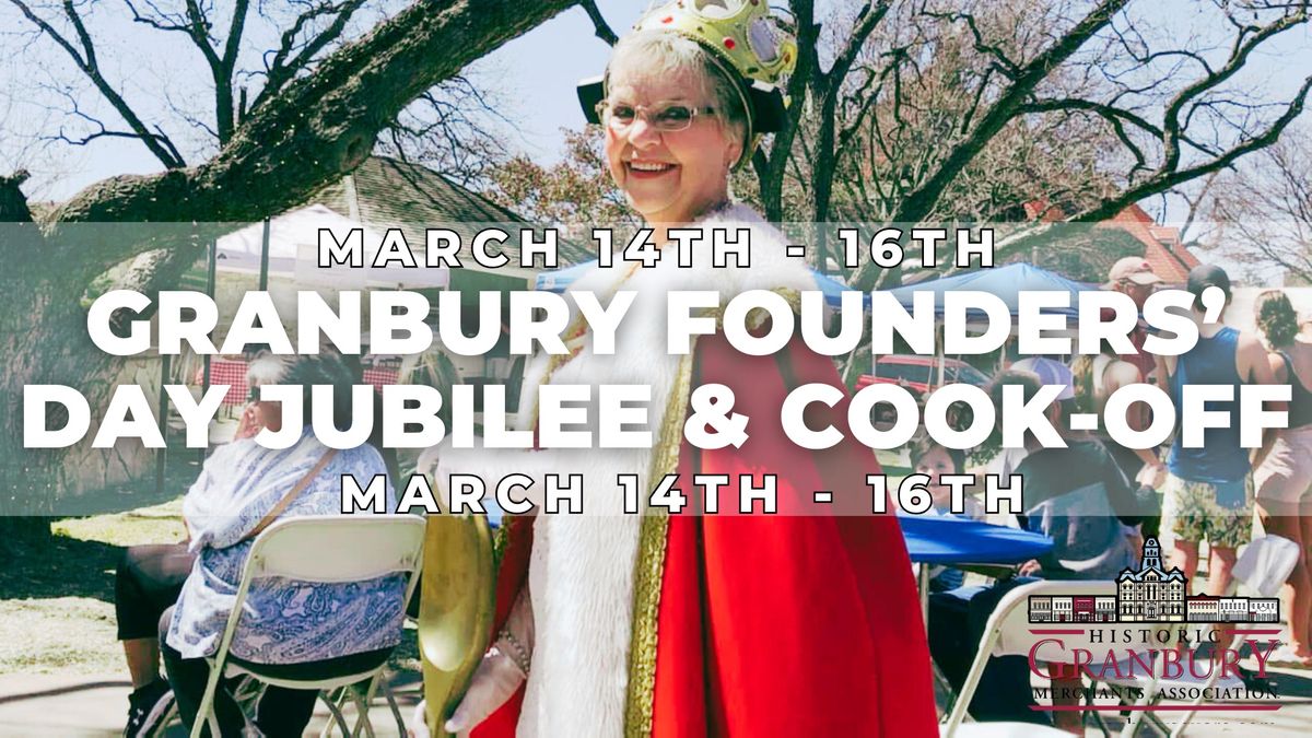 Granbury Founders\u2019 Day 2025 Jubilee & Cook-off!\ud83e\uded8