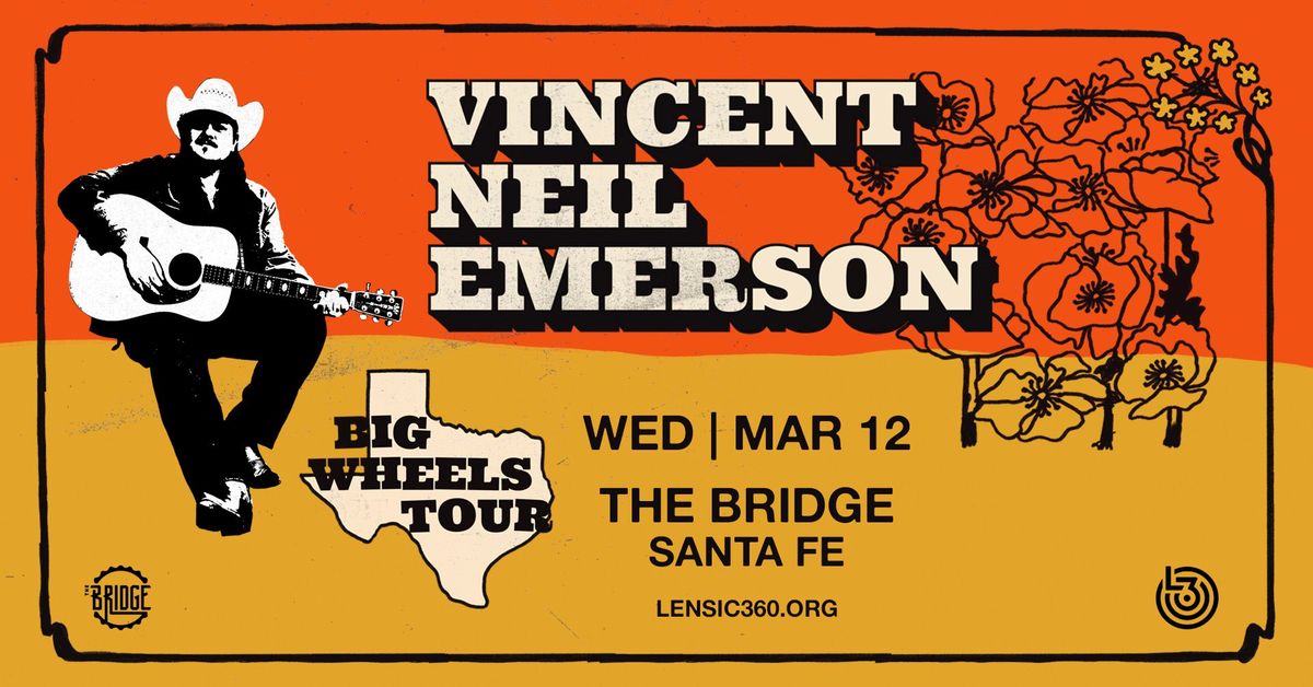 Vincent Neil Emerson - Big Wheels Tour - Santa Fe, NM