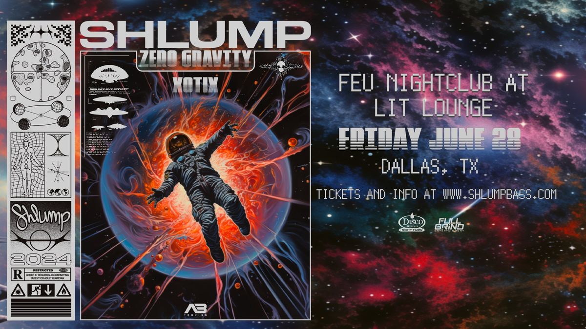 Shlump: Fri, June 28th - FEU Nightclub - Dallas, TX
