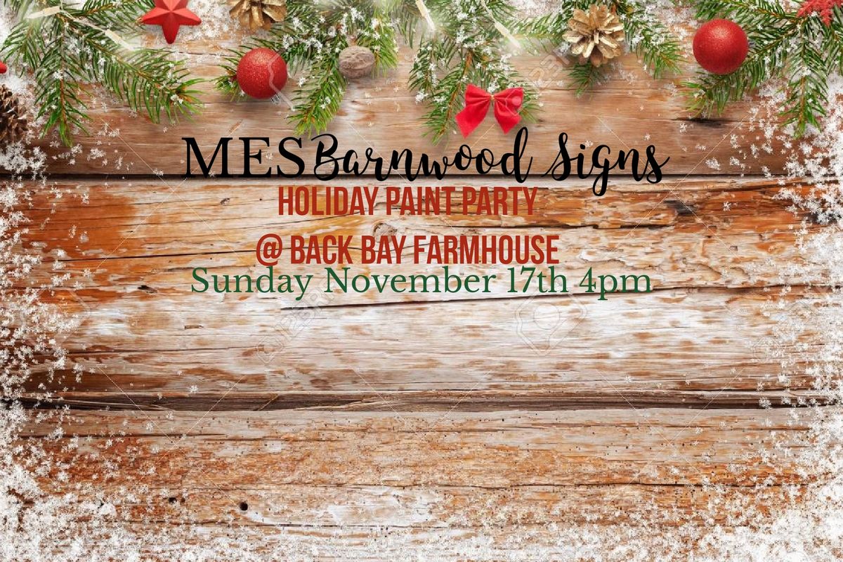 MES Barnwood Signs Holiday Paint Party @ Back Bay Farmhouse