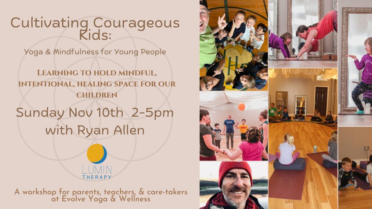 Cultivating Couragous Kids