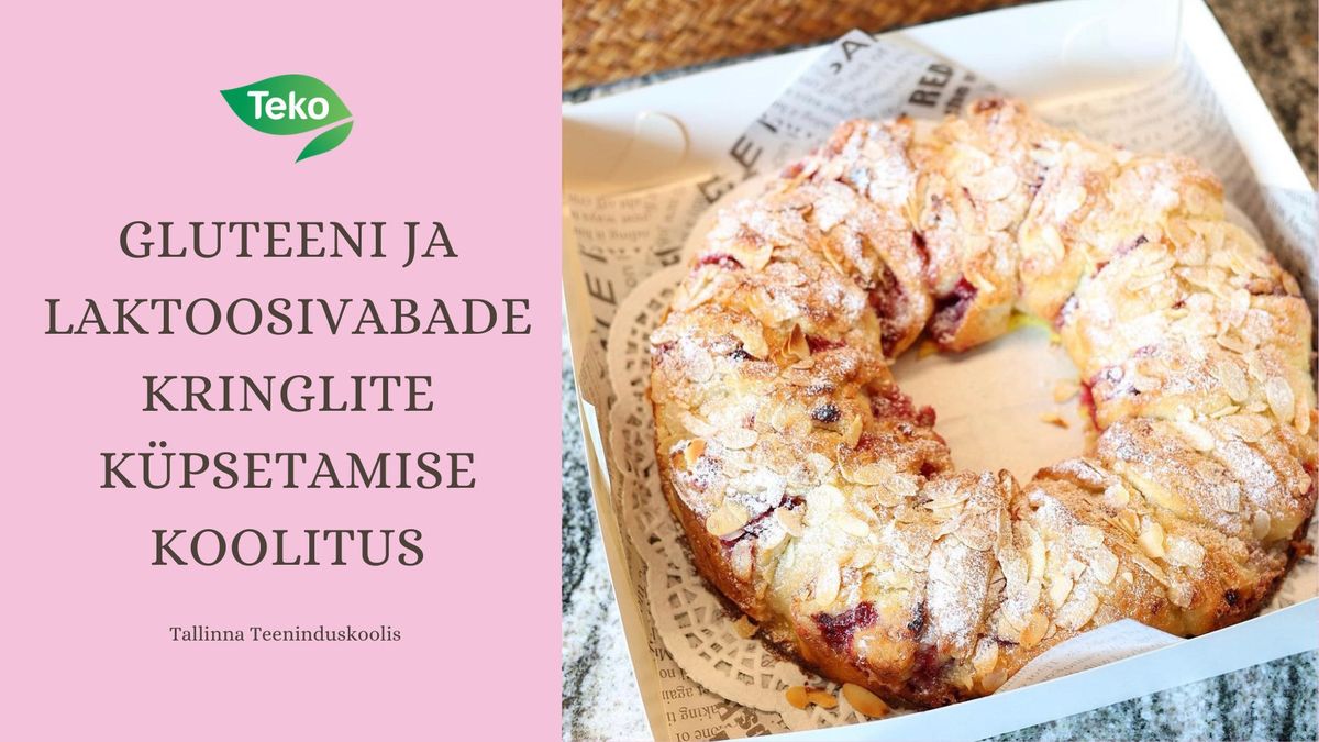 Gluteeni- ja laktoosivabade kringlite k\u00fcpsetamise koolitus