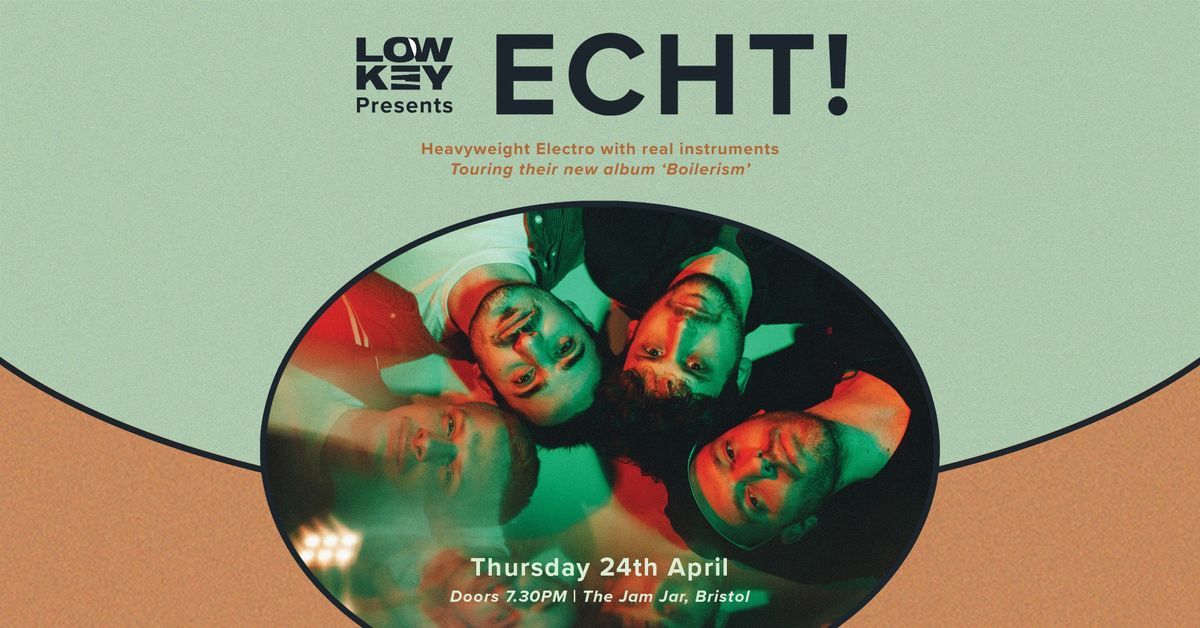 LowKey Presents: ECHT!