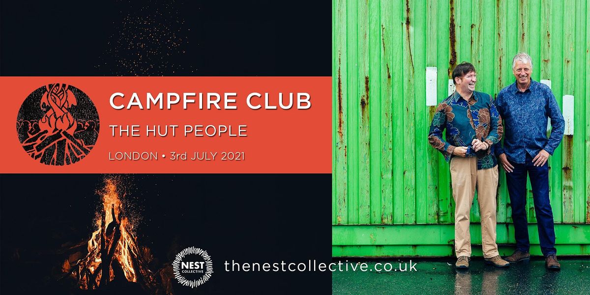 Campfire Club London: The Hut People