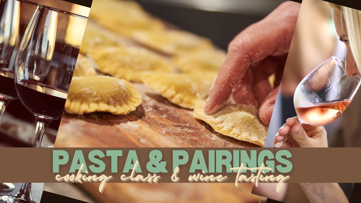 Pasta & Pairings: Cooking Class with Wine Tasting 