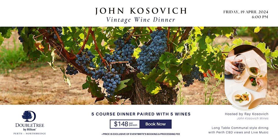 John Kosovich Vintage Wine Dinner