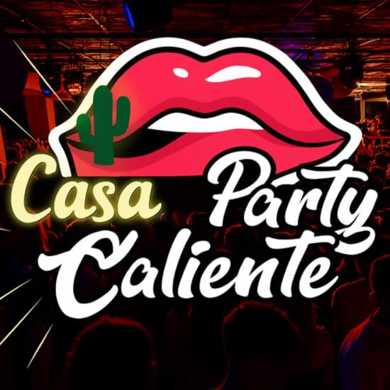 Caliente Party \u00e0 La Casa Loca