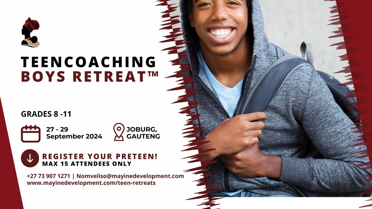 Teencoaching Boys Retreat\u2122 (Grade 8s to 11) - JOBURG