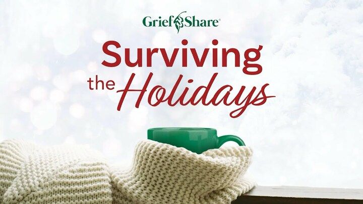 Surviving The Holidays : Griefshare 