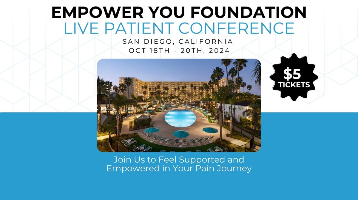 Empower You Foundation LIVE Patient Conference 2024 | San Diego