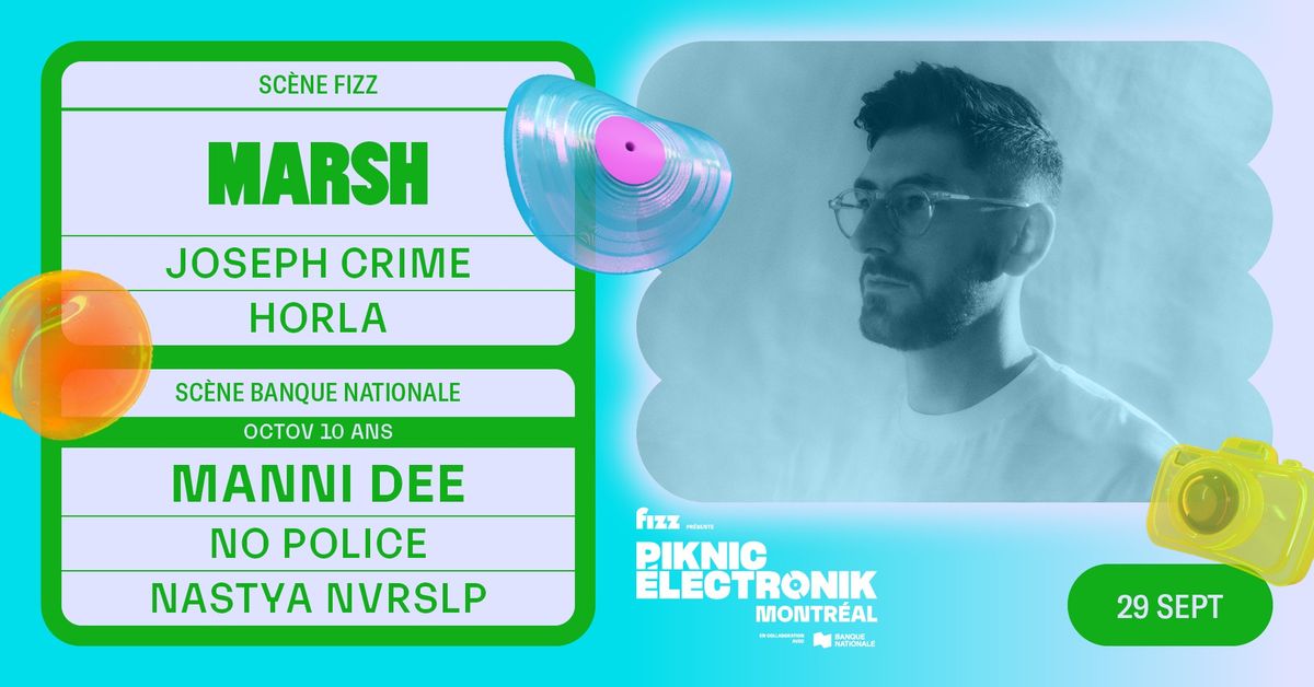 Piknic \u00c9lectronik MTL #18: Marsh pr\u00e9sente Aria \/ OCTOV 10 ans: Manni Dee