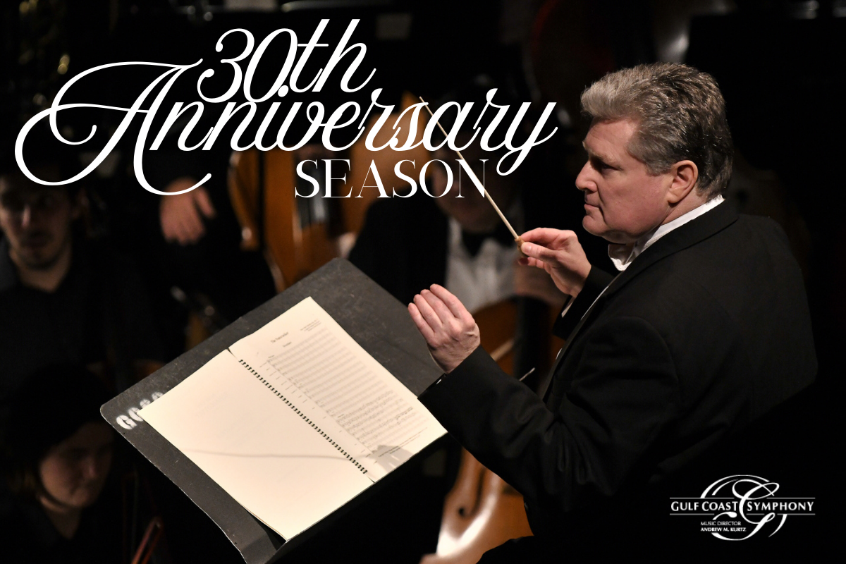 Gulf Coast Symphony - 30th Anniversary Concert Celebration at Barbara B. Mann Performing Arts Hall