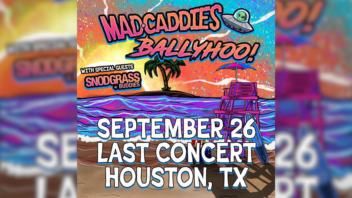 Mad Caddies and Ballyhoo! with Jon Snodgrass at Last Concert | Houston, TX