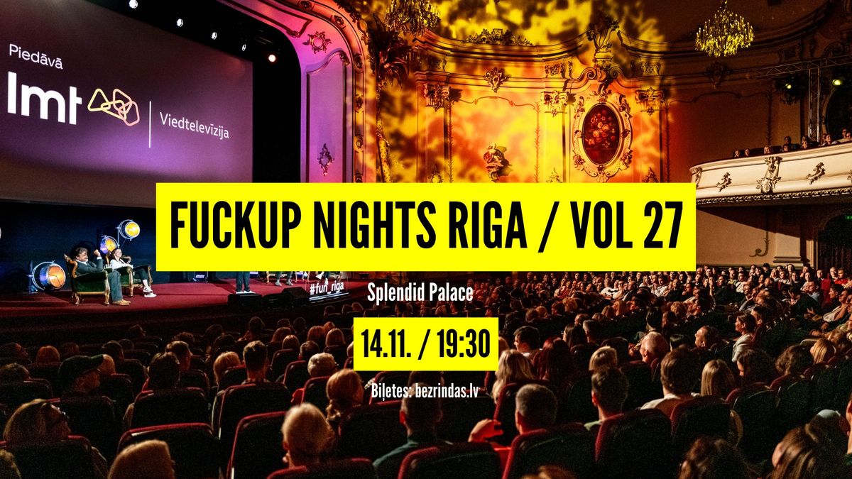 FuckUp Nights Riga \/\/ Vol 27