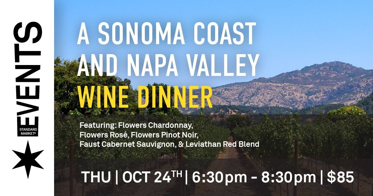 A Sonoma Coast & Napa Valley WINE DINNER