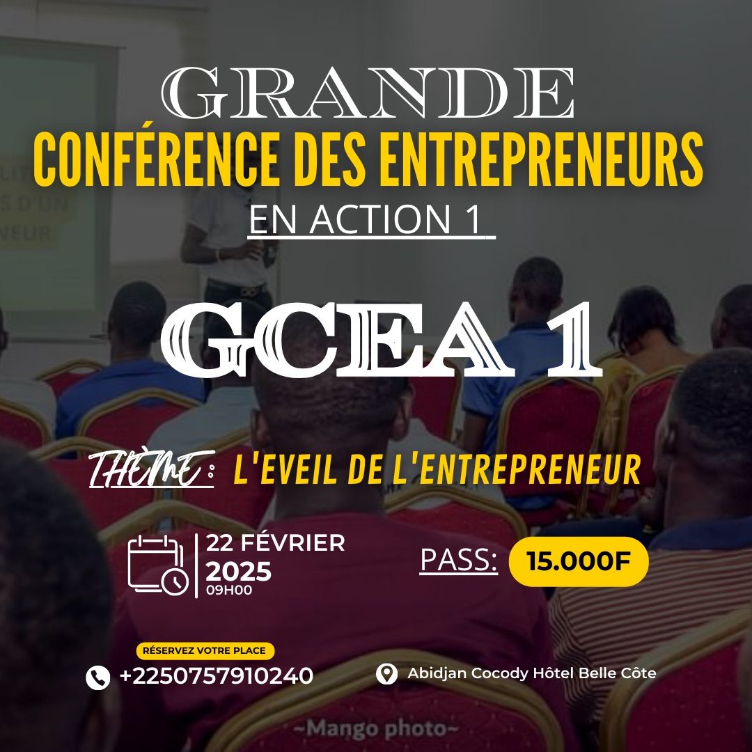 Grande conf\u00e9rence des entrepreneurs en action 1 (GCEA1)