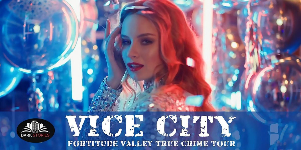 Vice City - Fortitude Valley's True Crime Tour