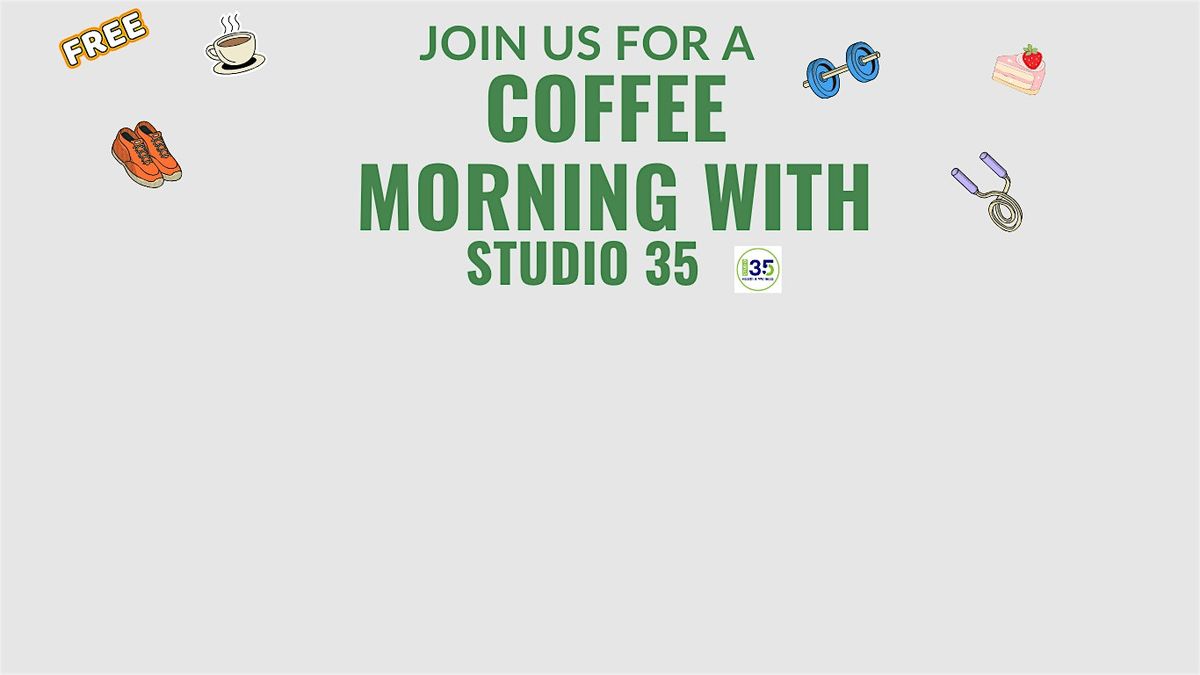 Coffee Morning with Studio 35