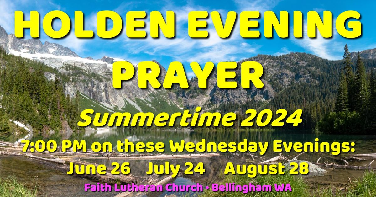 Holden Evening Prayer at Faith Lutheran Summer 2024