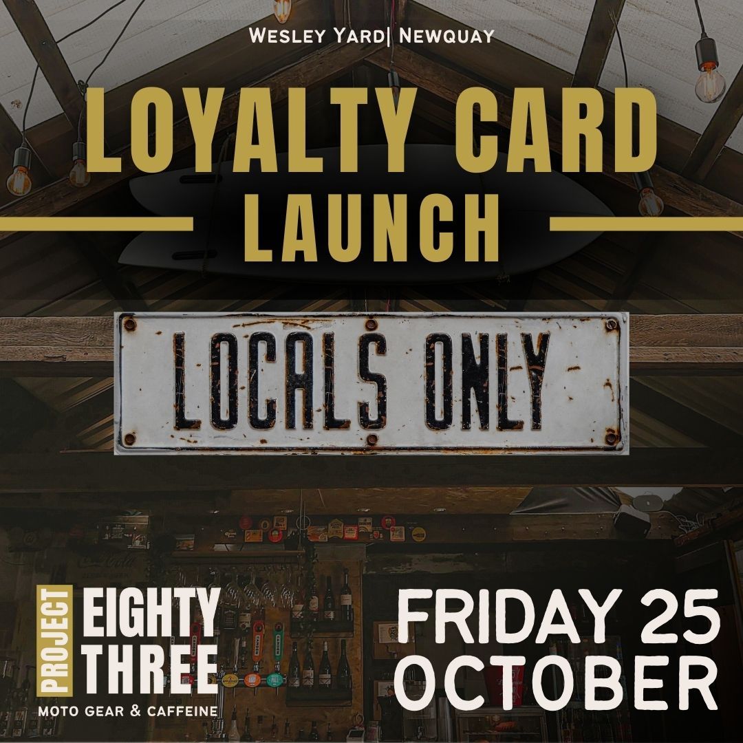 LOCALS LOYALTY CARD LAUNCH | FRI 25 OCT | PROJECT EIGHTY THREE