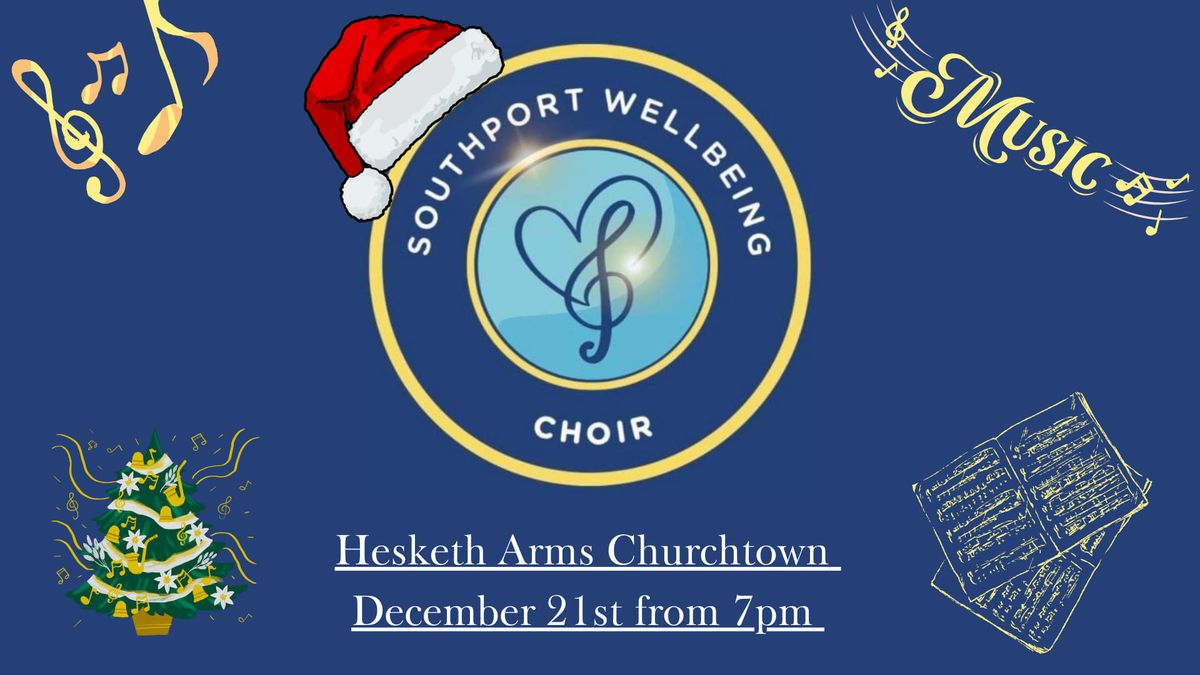 Southport Wellbeing Choir- Hesketh Arms Churchtown 