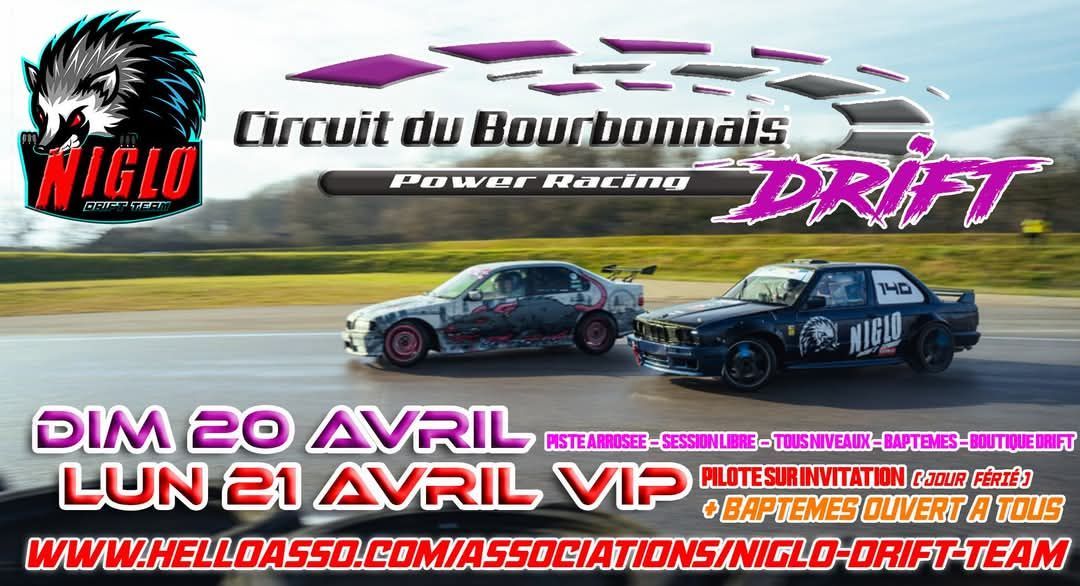 DRIFT BOURBONNAIS Dim 20 Avril + VIP LUNDI 21 AVRIL