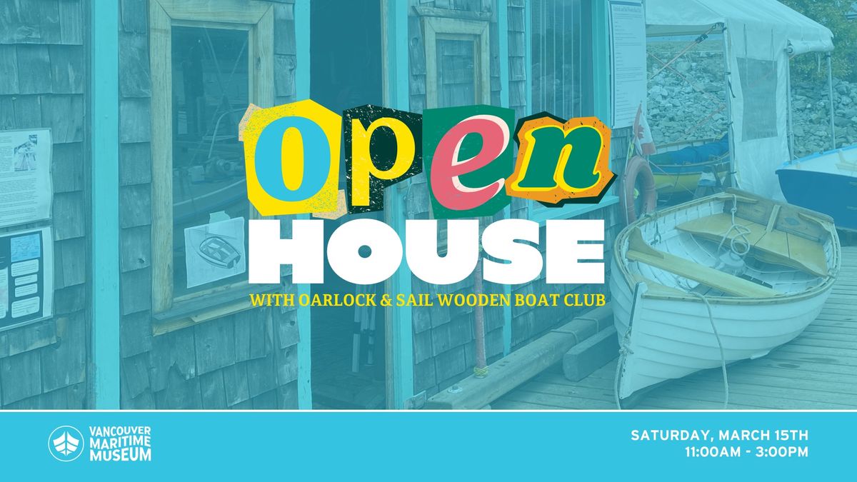 Open House: with Oarlock & Sail Wooden Boat Club | Vancouver Maritime Museum