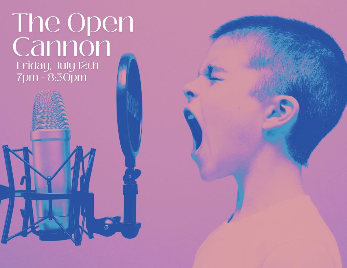 The Open Cannon: A Young Adult Open Mic Night