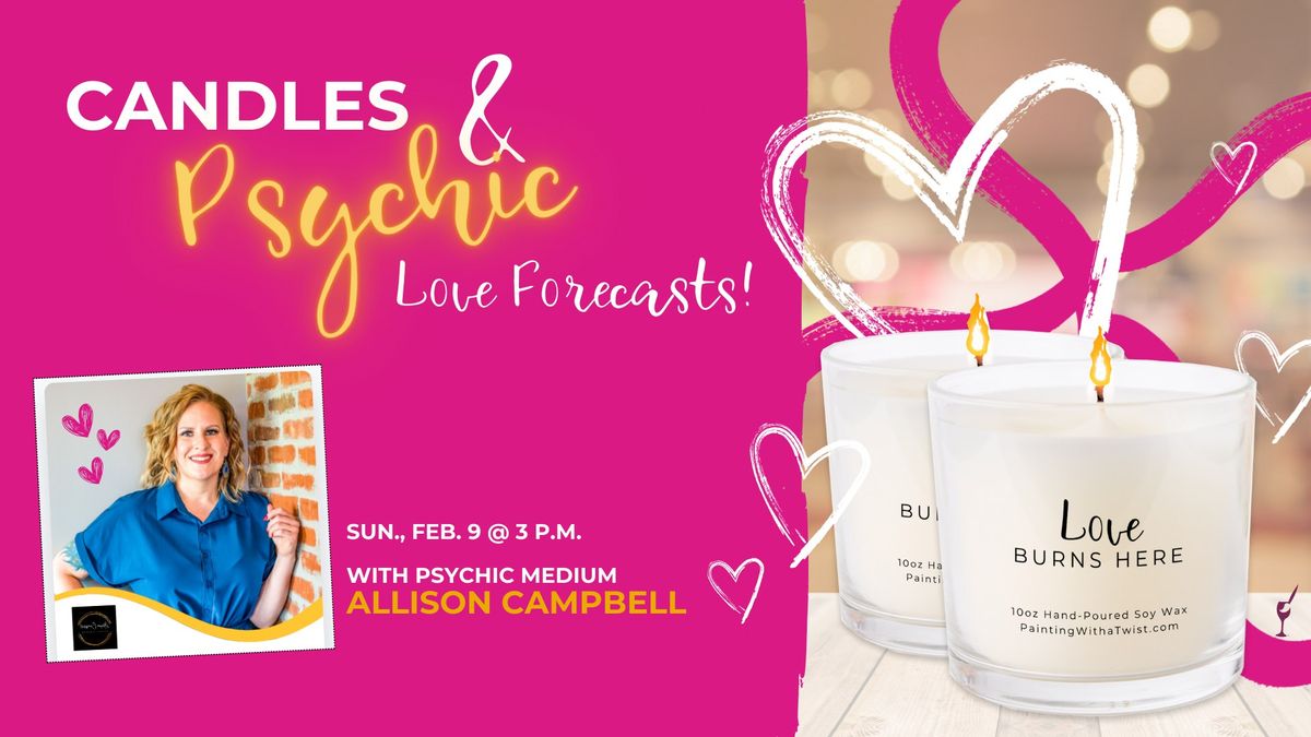 Candle-Making Workshop + Psychic Love Forecasts!