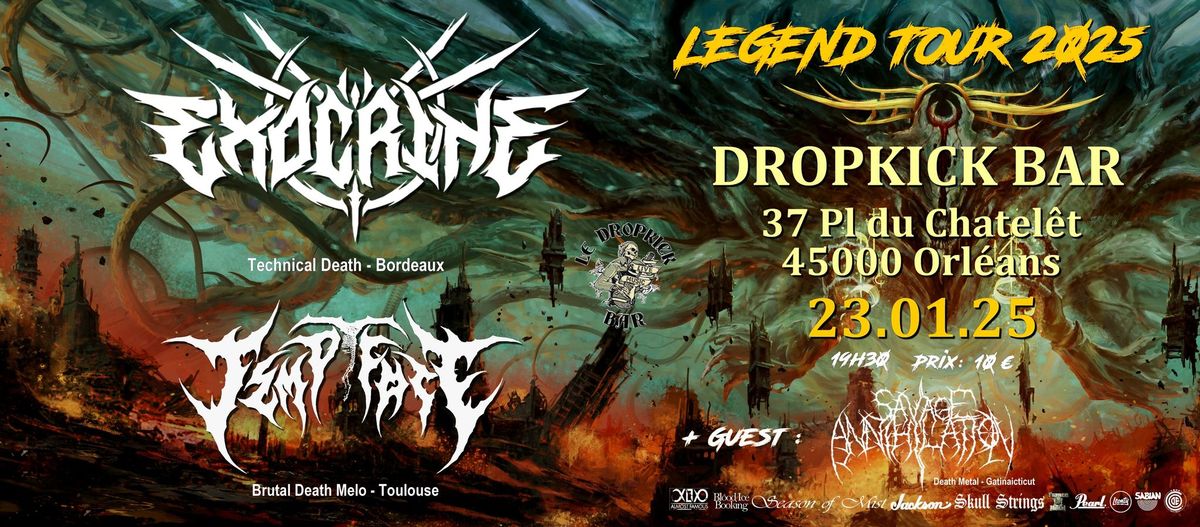 EXOCRINE + TEMPT FATE + SAVAGE ANNIHILATION \/\/ Orl\u00e9ans - Le Dropkick Bar