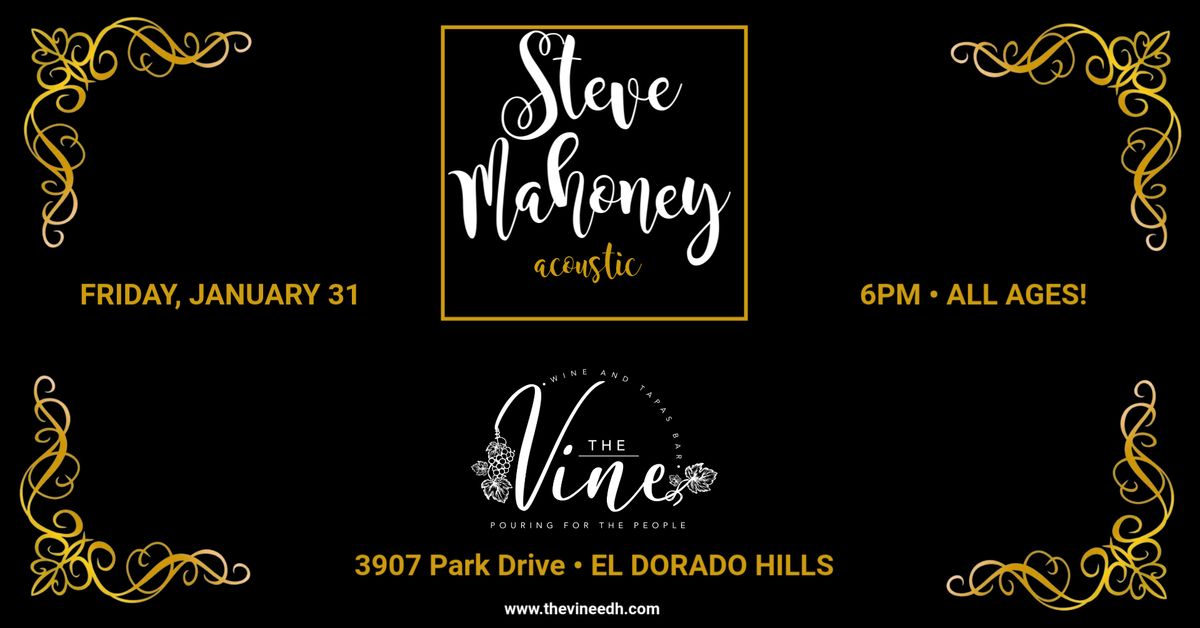 Steve Mahoney acoustic @ The Vine in El Dorado Hills