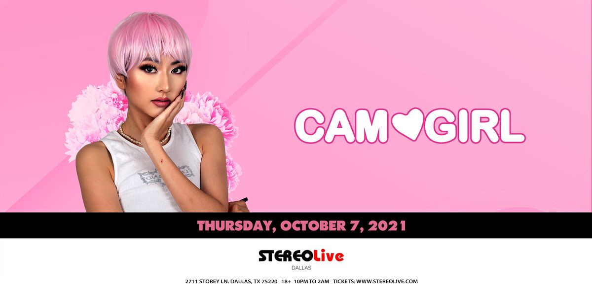 Cam Girl \u2013 Stereo Live Dallas
