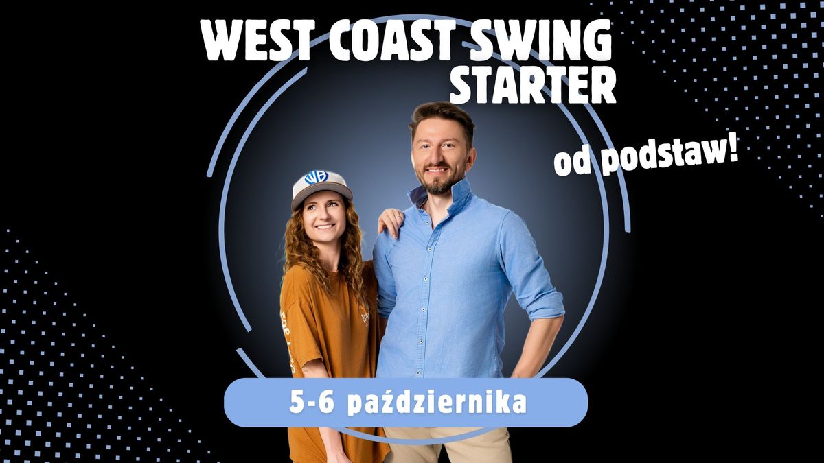 Starter West Coast Swing od podstaw w LDA! | 5-6 pa\u017adziernika '24