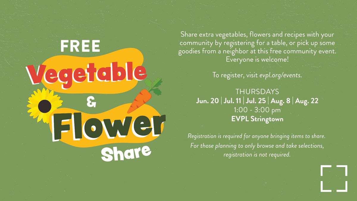 Vegetable & Flower Share \u2022 EVPL Stringtown