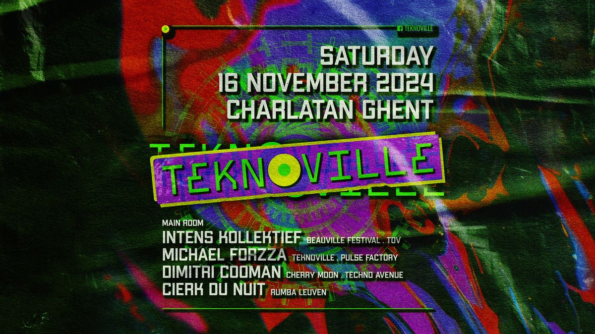 Teknoville at Charlatan Ghent