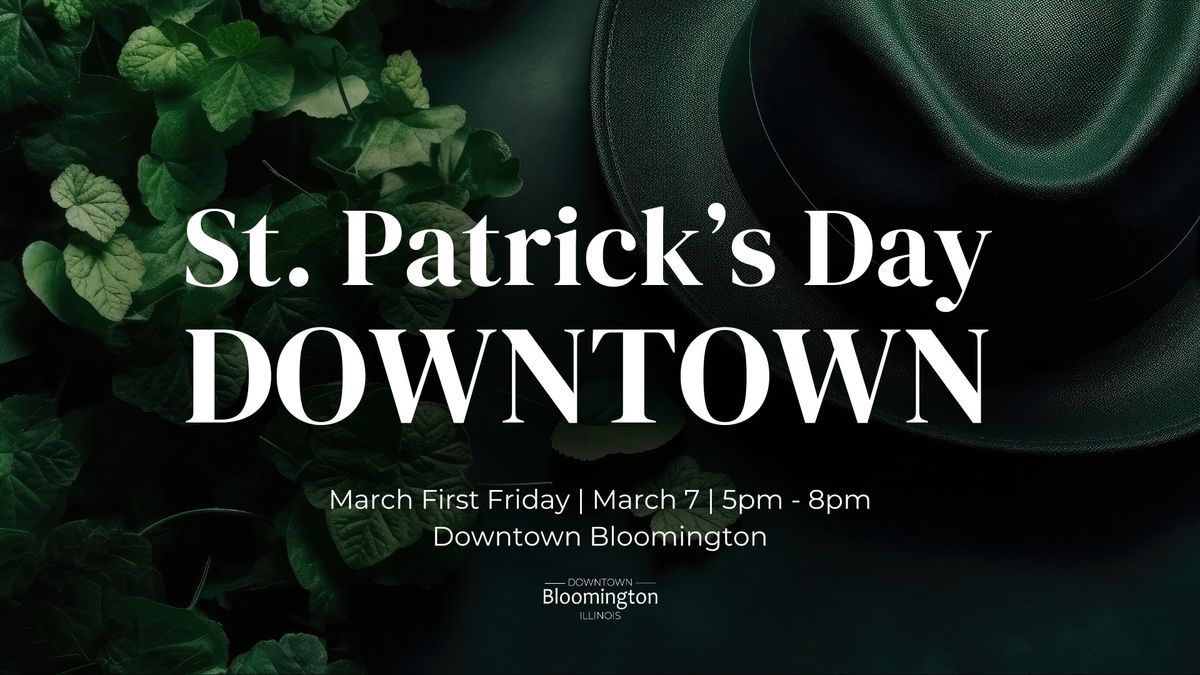 March First Friday: St. Patrick's Day Downtown