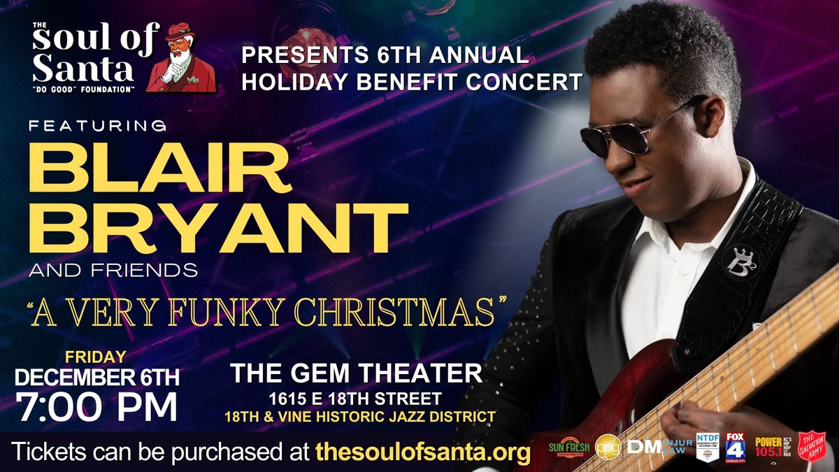 The Soul of Santa Benefit Concert featuring A Very Funky Christmas with Blair Bryant & Friends