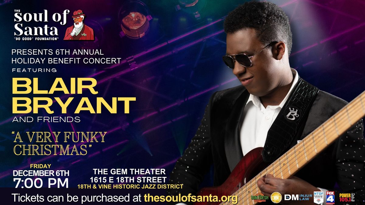 The Soul of Santa Benefit Concert featuring A Very Funky Christmas with Blair Bryant & Friends