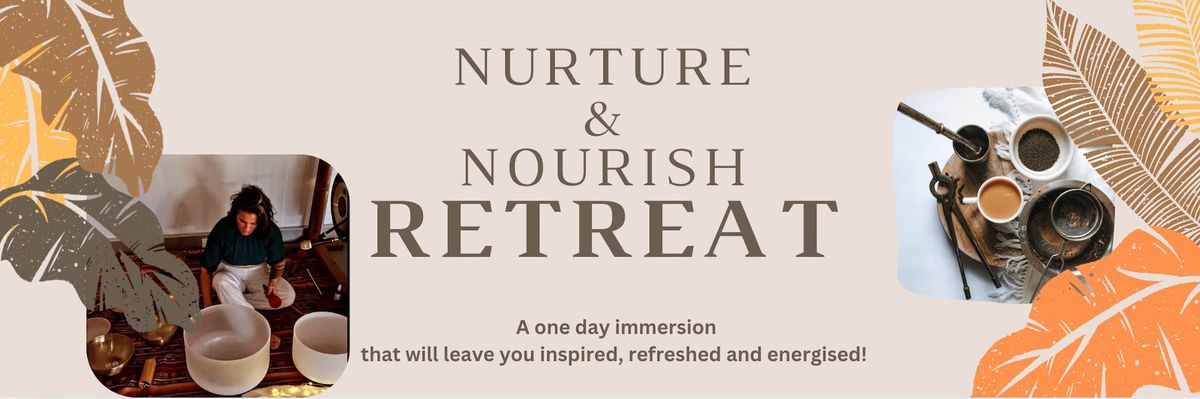 Nurturer & Nourish Retreat