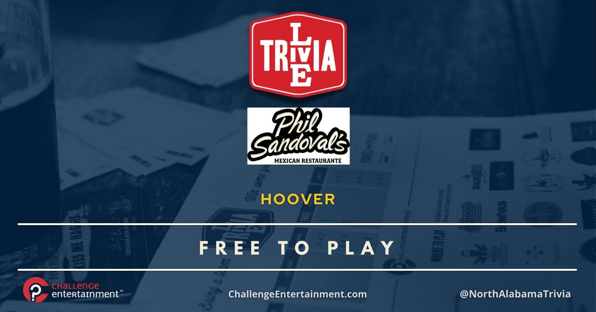 Live Trivia Nights at Phil Sandoval's - Hoover