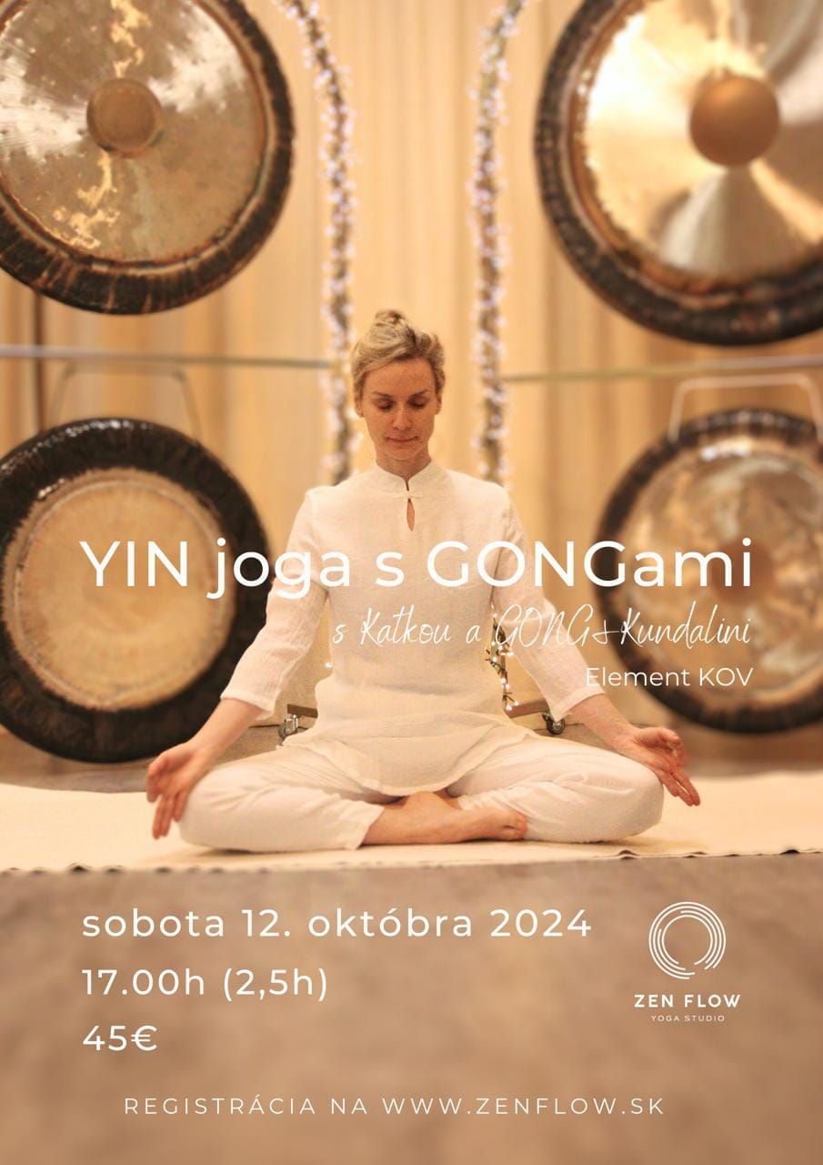 Yin Yoga & Vesm\u00edrne gongy element Kov (p\u013e\u00faca a hrub\u00e9 \u010drevo) 