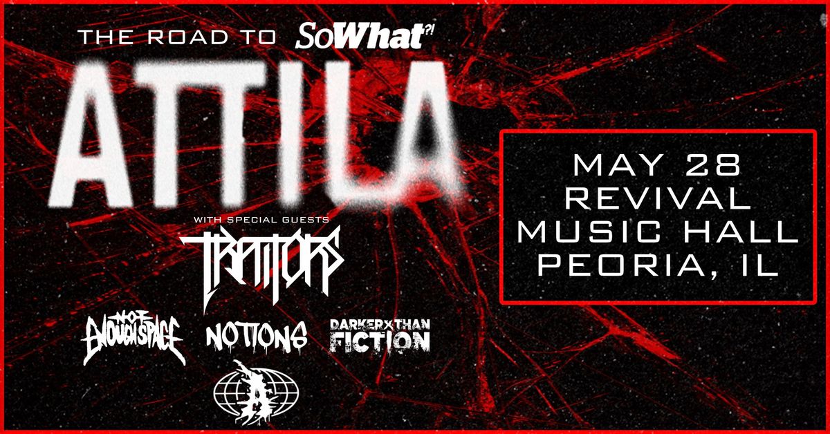 Attila with Traitors and Not Enough Space at Revival Music Hall