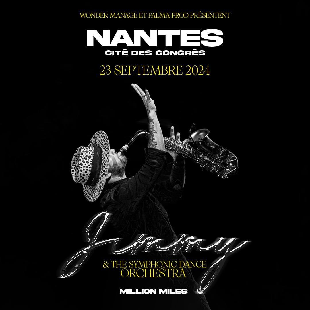 Nantes - Jimmy Sax and The Symphonic Dance Orchestra \/ Million Miles - Cit\u00e9s des Congr\u00e8s 