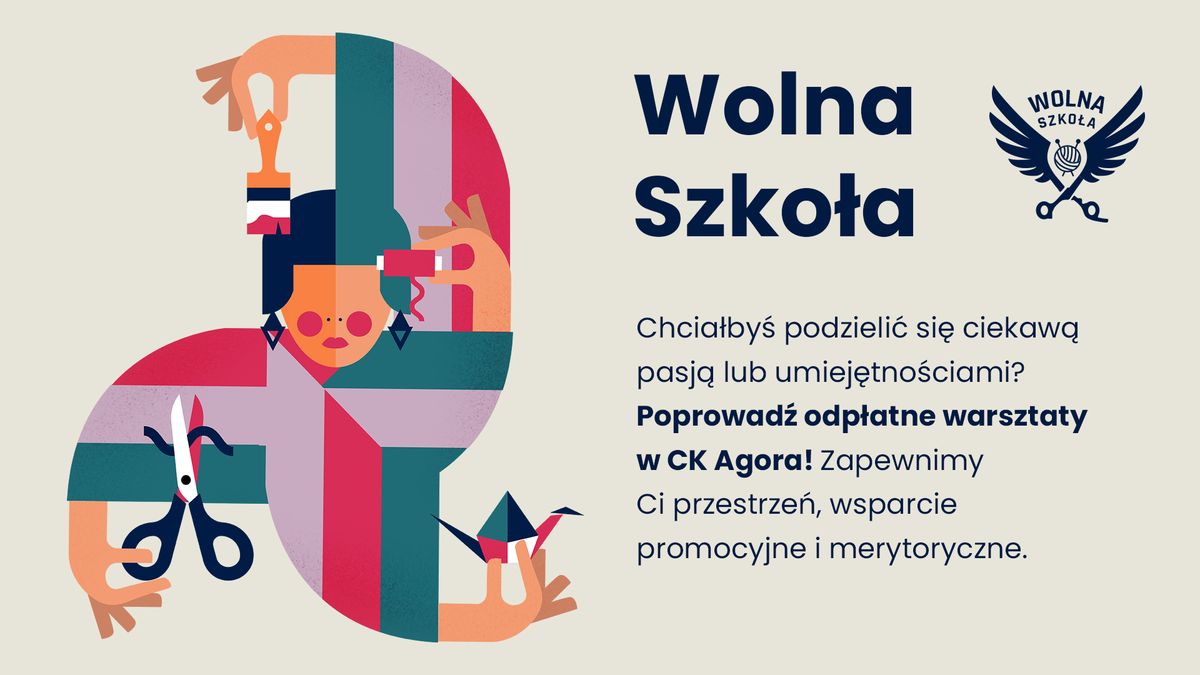 Wolna Szko\u0142a | Poprowad\u017a autorskie warsztaty w CK Agora