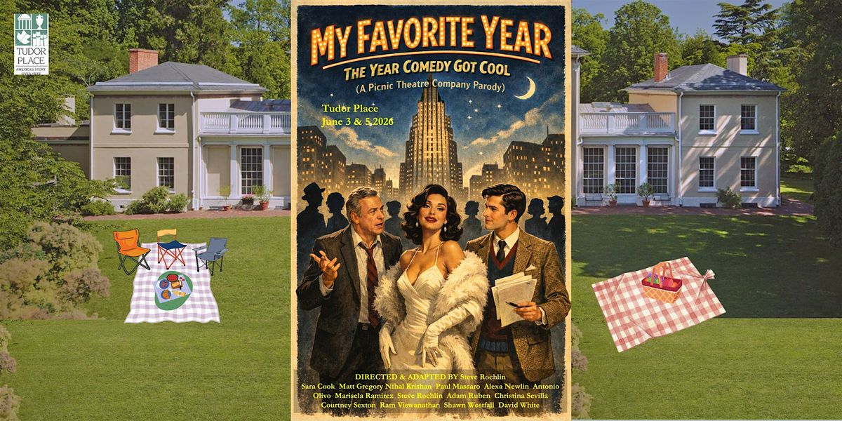 Picnic Theatre Company: My Favorite Year