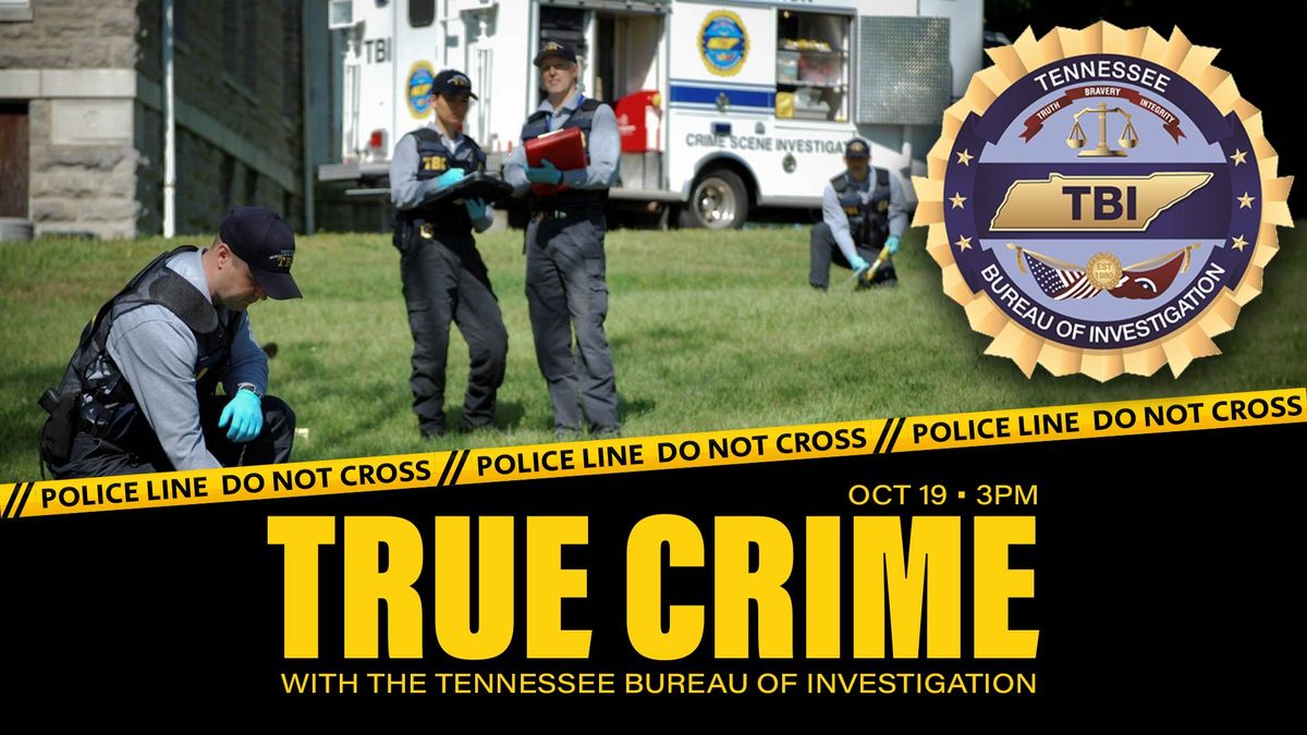 True Crime With The TBI