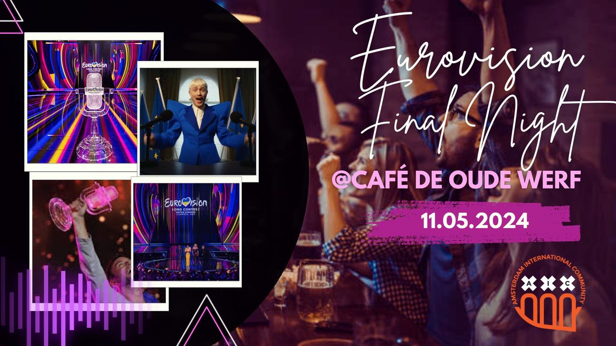 Eurovision Final Night ? @Cafe De Oude Werf ?