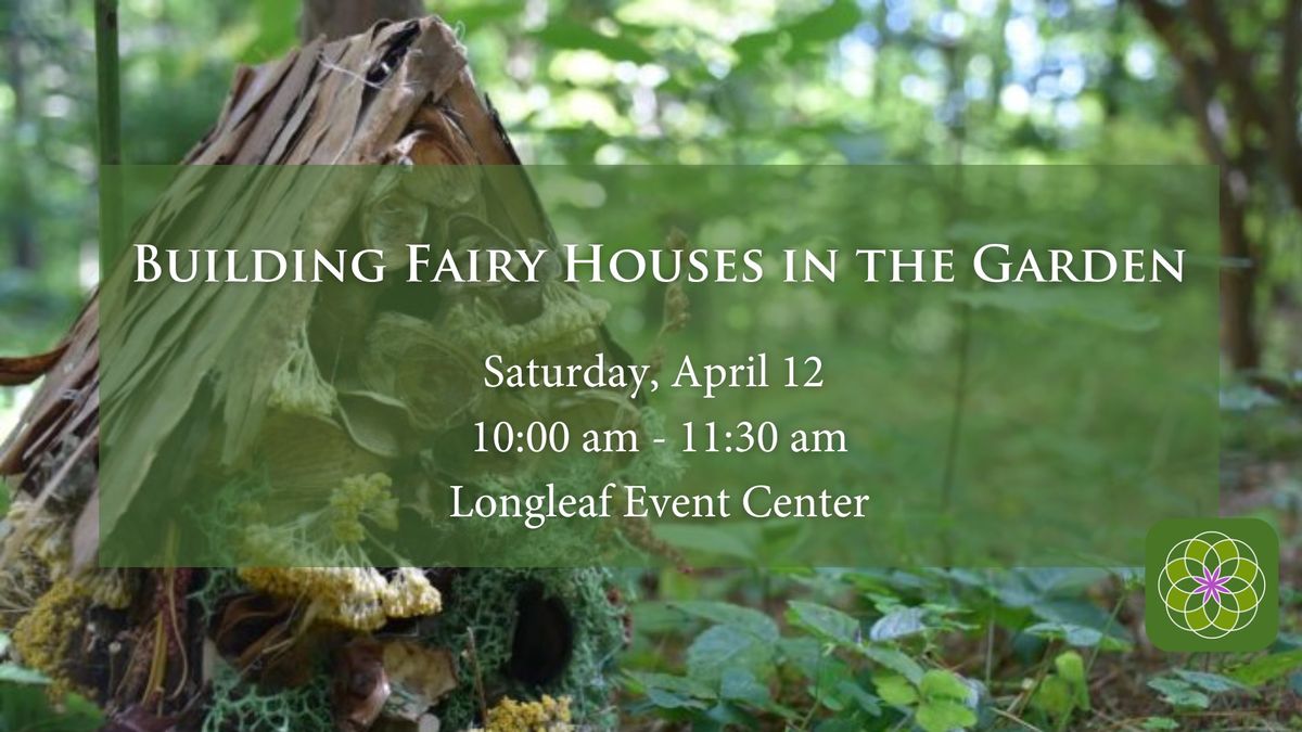 Building Fairy Houses in the Garden