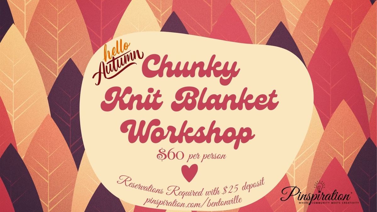 Workshop Wednesday-Chunky Knit Blanket